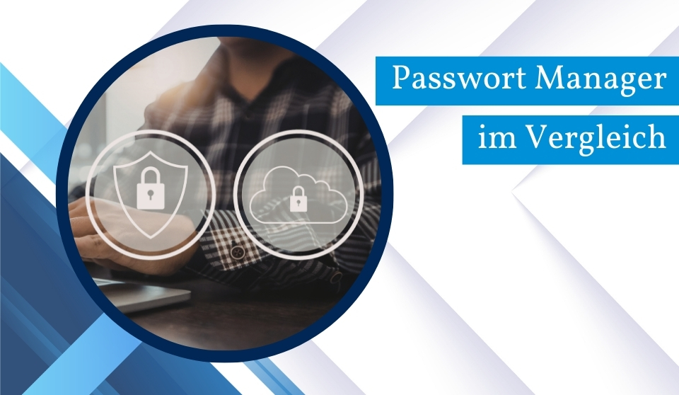 Passwort-Manager im Vergleich – KeePass und Co.