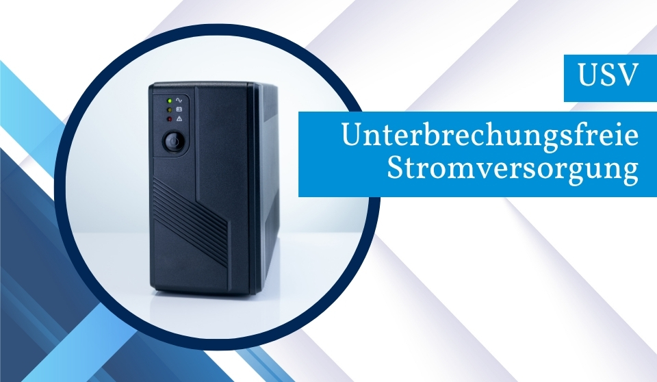 USV – Der Schutzengel für Ihre Geräte